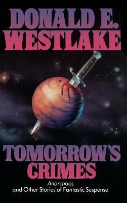 Tomorrow's Crimes by Westlake, Donald E.