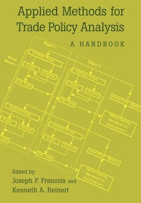 Applied Methods for Trade Policy Analysis: A Handbook by Francois, Joseph F.