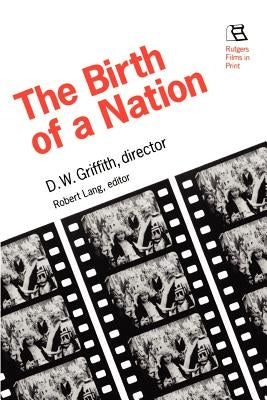 Birth of a Nation: D.W. Griffith, Director by Lang, Robert