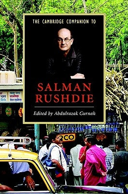 The Cambridge Companion to Salman Rushdie by Gurnah, Abdulrazak