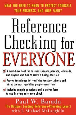 Reference Checking for Everyone: What You Need to Know to Protect Yourself, Your Business, and Your Family by Barada, Paul