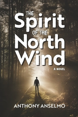 The Spirit of the North Wind by Anselmo, Anthony