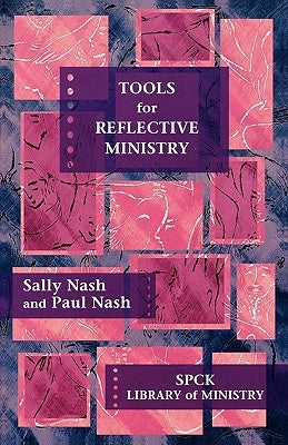 Tools for Reflective Ministry by Nash, Sally