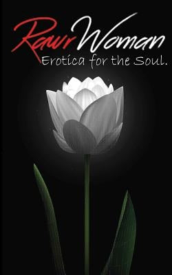 Erotica for the Soul, Vol.1: RawrWoman by Kelejian, Susan