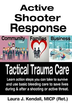 Active Shooter Response Training: Citizens by Kendall, Laura J.