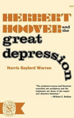 Herbert Hoover and the Great Depression by Warren, Harris Gaylord