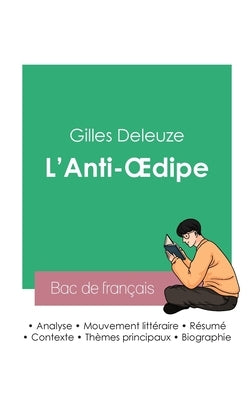 Réussir son Bac de philosophie 2023: Analyse de L'Anti-Oedipe de Gilles Deleuze by Deleuze, Gilles