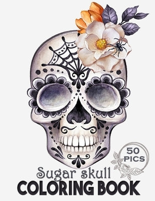 Sugar Skull Coloring Book: Intricate Gothic Skull Designs for Adults and Teens by Printz