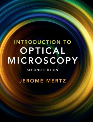 Introduction to Optical Microscopy by Mertz, Jerome