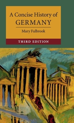 A Concise History of Germany by Fulbrook, Mary