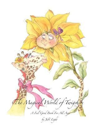 The Magical World of Twigshire A Feel Good Book For All Ages: A Feel Good Book For All Ages by Light, Judi