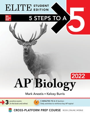 5 Steps to a 5: AP Biology 2022 Elite Student Edition by Burris, Kelcey