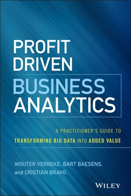 Profit Driven Business Analytics by Verbeke, Wouter