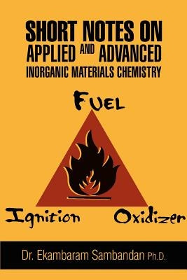Short Notes on Applied and Advanced Inorganic Materials Chemistry by Sambandan, Ekambaram