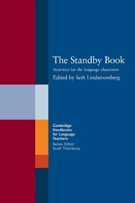 The Standby Book: Activities for the Language Classroom by Lindstromberg, Seth
