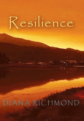 Resilience by Diana Richmond