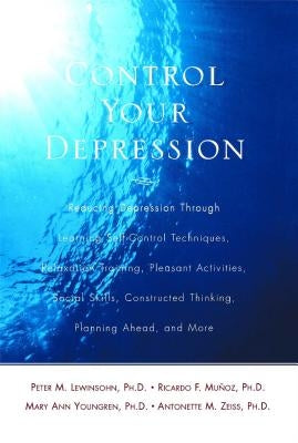 Control Your Depression, Rev'd Ed by Lewinsohn, Peter