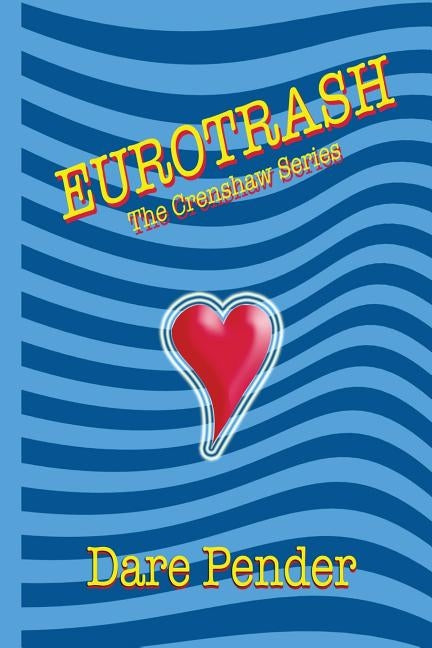 Eurotrash by Pender, Dare