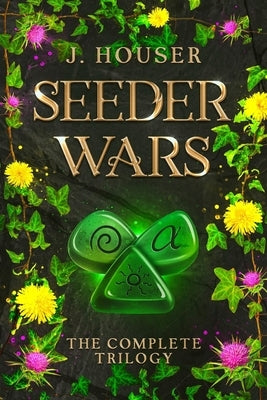 Seeder Wars Omnibus: The Complete Trilogy by Houser, J.