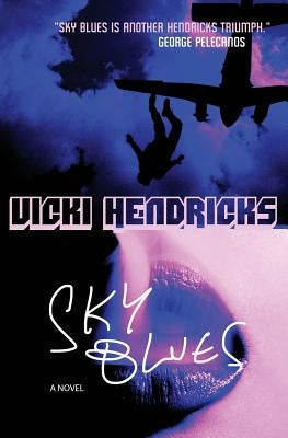 Sky Blues by Hendricks, Vicki