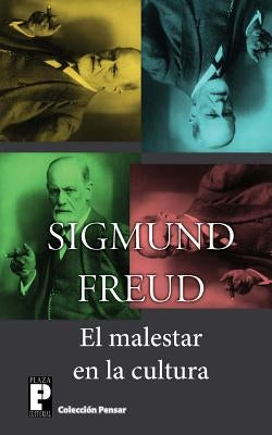 El malestar en la cultura by Freud, Sigmund