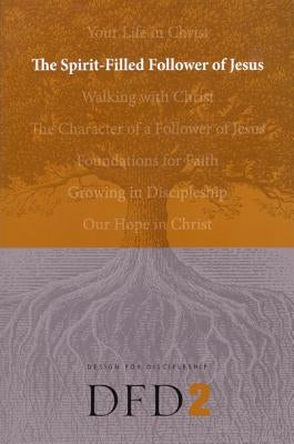 The Spirit-Filled Follower of Jesus by The Navigators