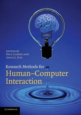 Research Methods for Human-Computer Interaction by Cairns, Paul