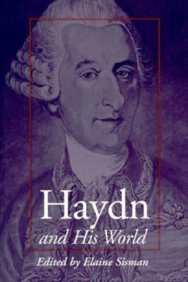 Haydn and His World by Sisman, Elaine R.