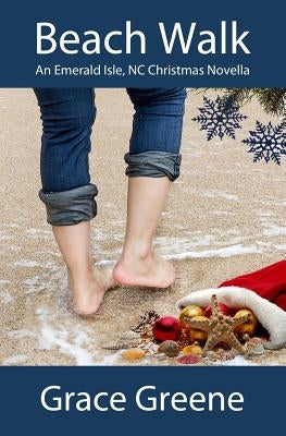 Beach Walk: An Emerald Isle, NC Christmas Novella by Greene, Grace