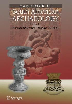 Handbook of South American Archaeology by Silverman, Helaine