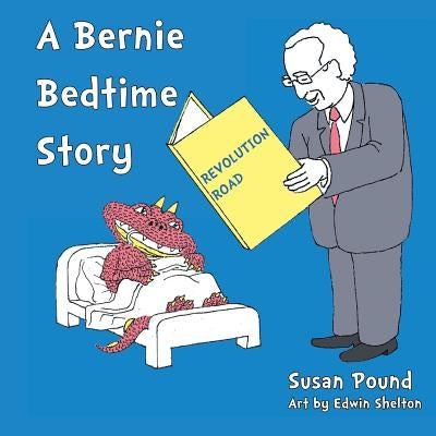 Revolution Road: A Bernie Bedtime Story by Pound, Susan