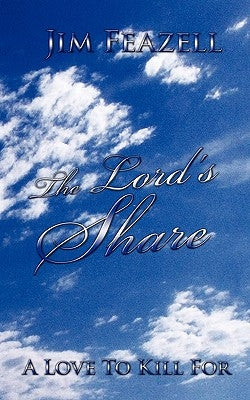 The Lord's Share by Feazell, Jim