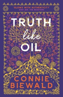 Truth Like Oil by Biewald, Connie