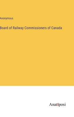 Board of Railway Commissioners of Canada by Anonymous