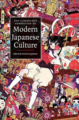 The Cambridge Companion to Modern Japanese Culture by Sugimoto, Yoshio