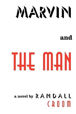 Marvin and the Man by Croom, Randall