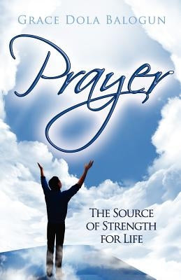 Prayer by Balogun, Grace Dola