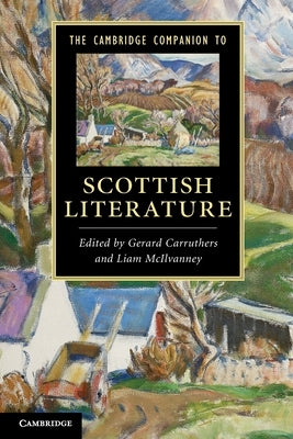 The Cambridge Companion to Scottish Literature by Carruthers, Gerard