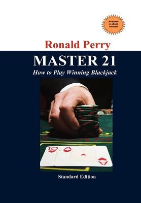 MASTER 21 How to Play Winning Blackjack by Perry, Ronald