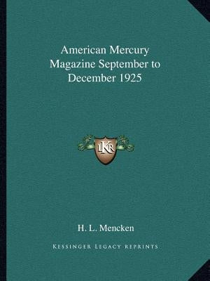 American Mercury Magazine September to December 1925 by Mencken, H. L.