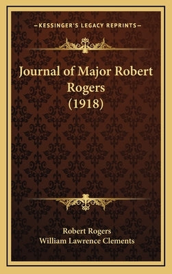 Journal of Major Robert Rogers (1918) by Rogers, Robert