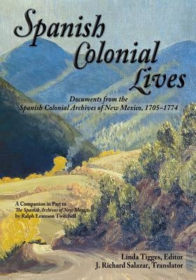 Spanish Colonial Lives, Softcover by Tigges, Linda