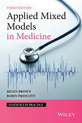 Applied Mixed Models in Medicine by Brown, Helen