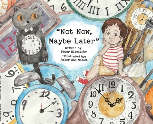 Not Now, Maybe Later by Blackerby, Peter