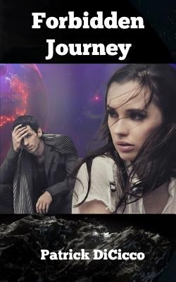 Forbidden Journey: When Worlds Collide by Dicicco, Patrick