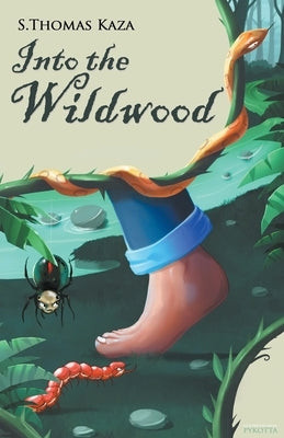 Into the Wildwood by Kaza, S. Thomas