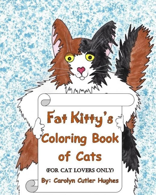 Fat Kitty's Coloring Book of Cats by Hughes, Carolyn Cutler