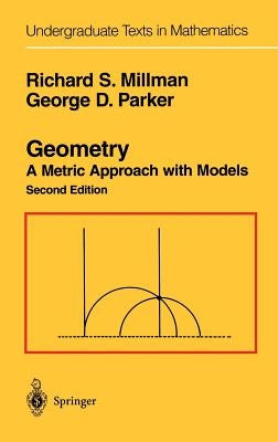 Geometry: A Metric Approach with Models by Millman, Richard S.