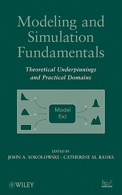 Theorectical Modeling and Simulation by Sokolowski, John A.