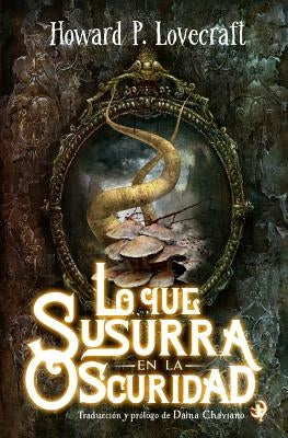 Lo que susurra en la oscuridad by Chaviano, Daina